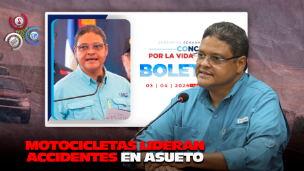 COE Reporta 18 Fallecidos Y 77 Accidentes Durante Operativo De Semana Santa