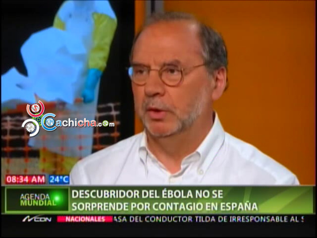 Científico Que Descubrió El Ébola No Le Sorprende Caso De Infección En España