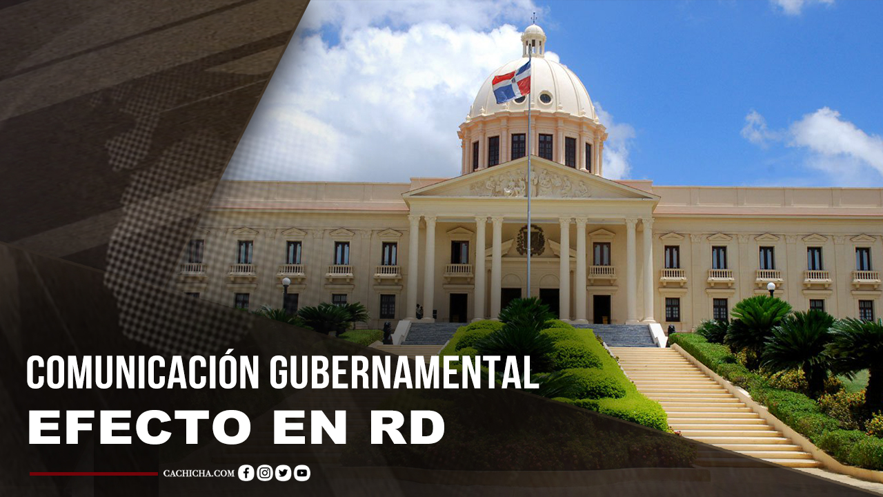 Comunicación Gubernamental: Efecto En RD