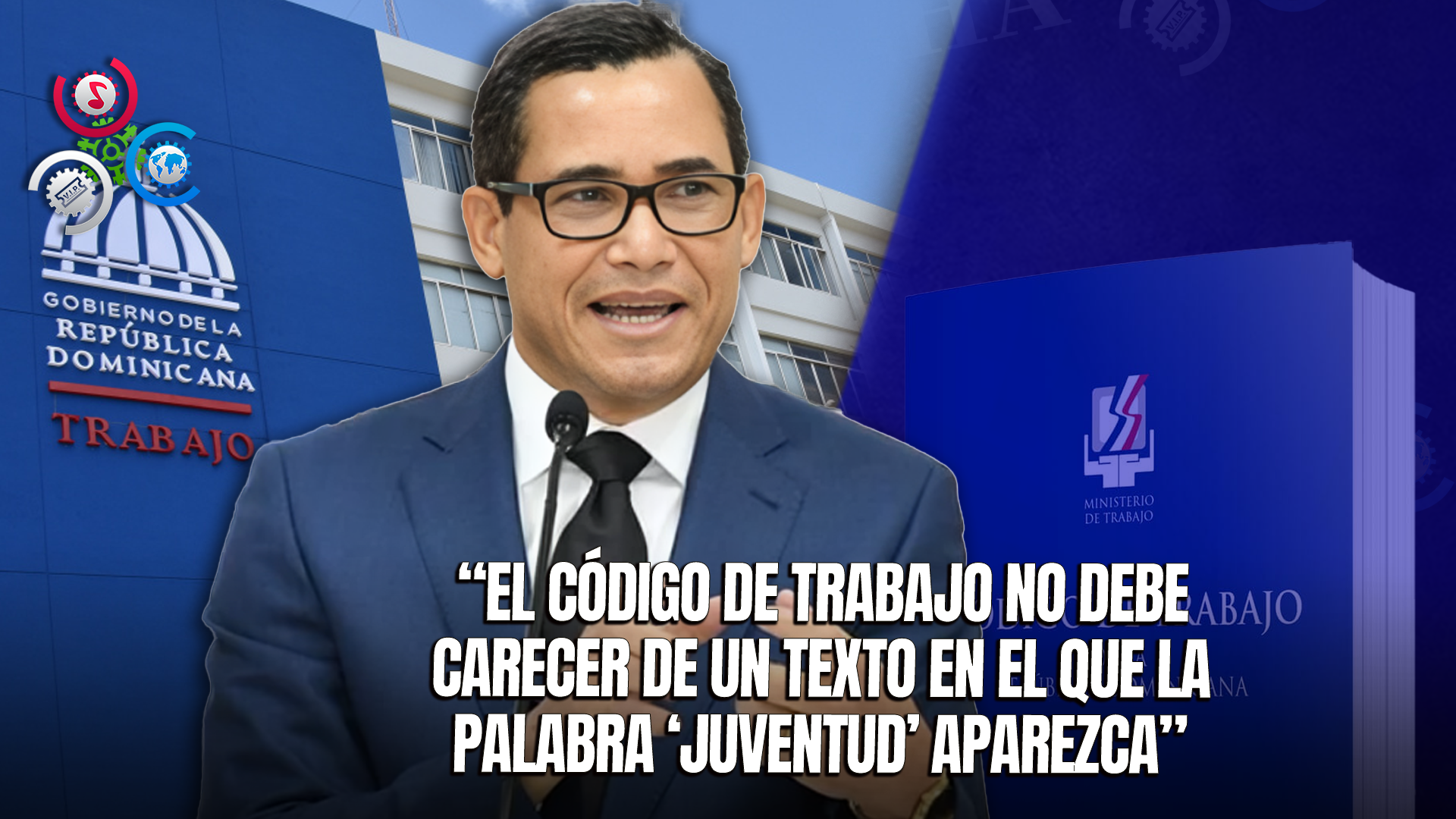 Ministro De Trabajo Propone Incluir El Primer Empleo En La Reforma Del Código Laboral