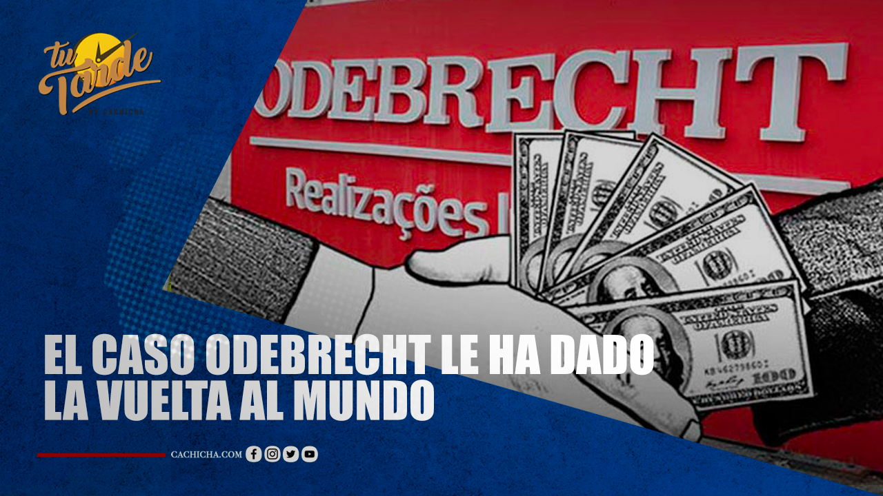 El Caso Odebrecht Le Ha Dado La Vuelta Al Mundo | Tu Tarde