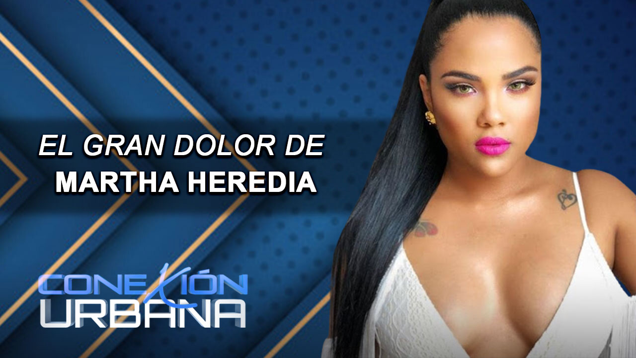 El Gran Dolor De Martha Heredia Con El Género Y El Público Urbano