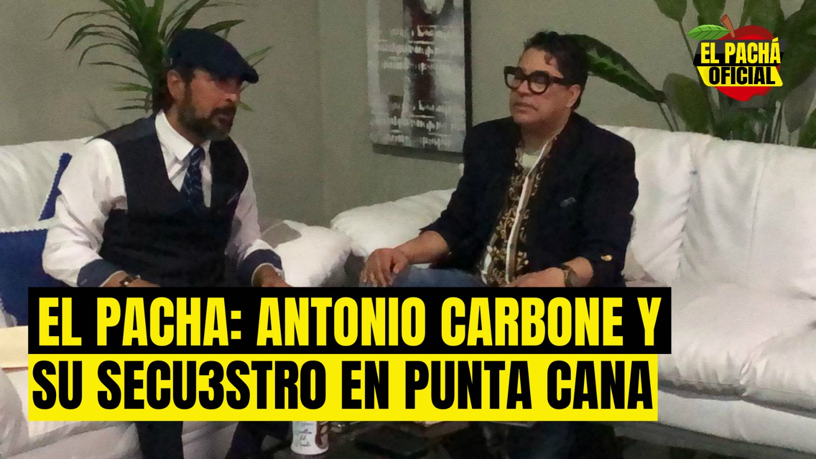 El Pachá: Antonio Carbone Y Su Secuestro En Punta Cana
