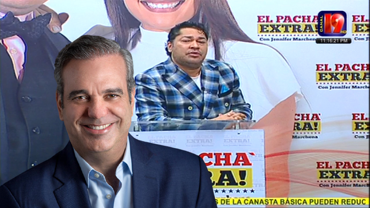 El Pachá Le Pregunta A Luis Abinader. ¿De Dónde Vas A Sacar Tanto Dinero En Un País En Quiebra?