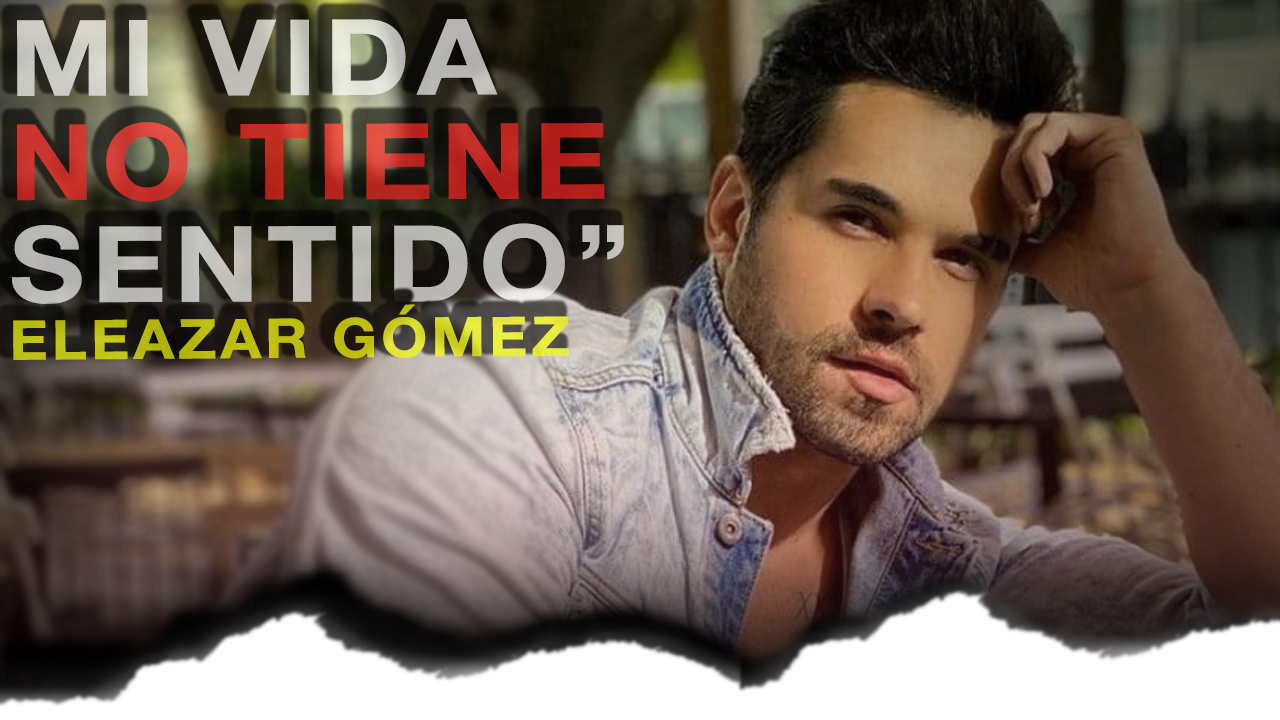 ¡LAMENTABLE! El Actor Eleazar Gómez Aun En La Cárcel Y Dice: “ Mi Vida No Tiene Sentido” Y Preocupa A La Familia
