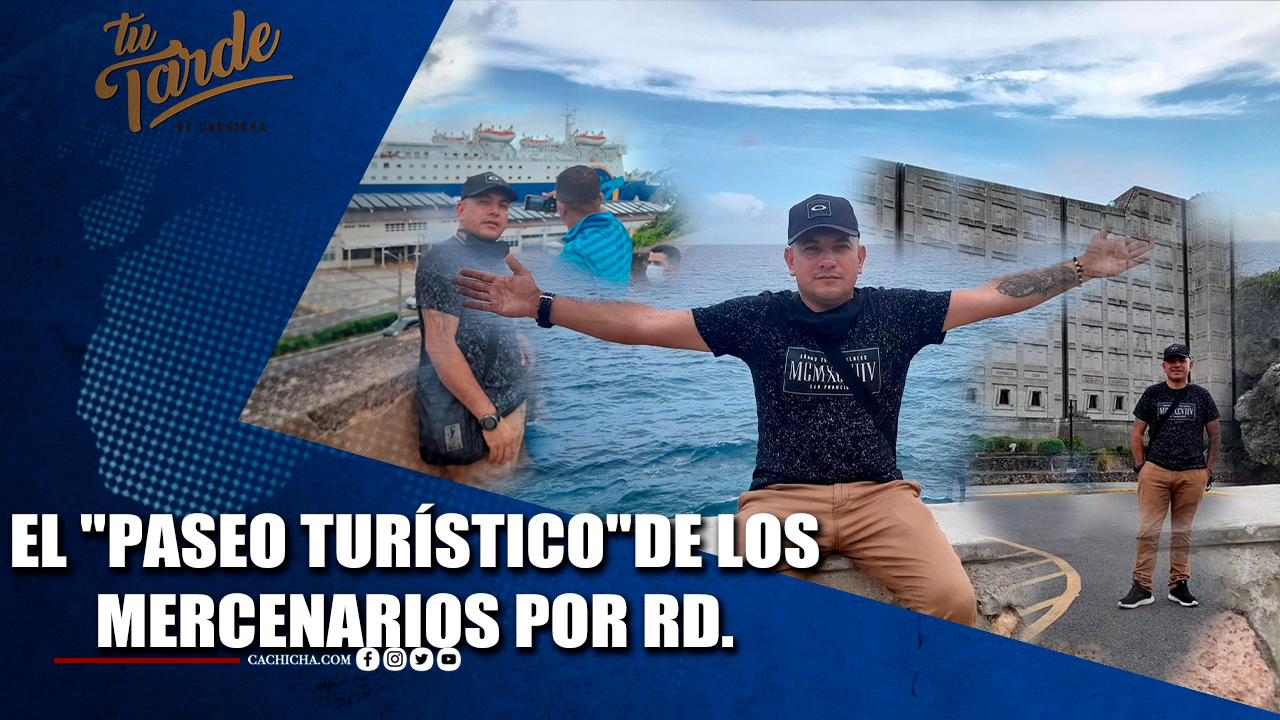 El “Paseo Turístico” De Los Mercenarios Por RD | Tu Tarde