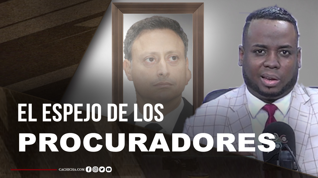 En El Espejo Que Tienen Que Verse Los Procuradores, “se Creen Dioses”