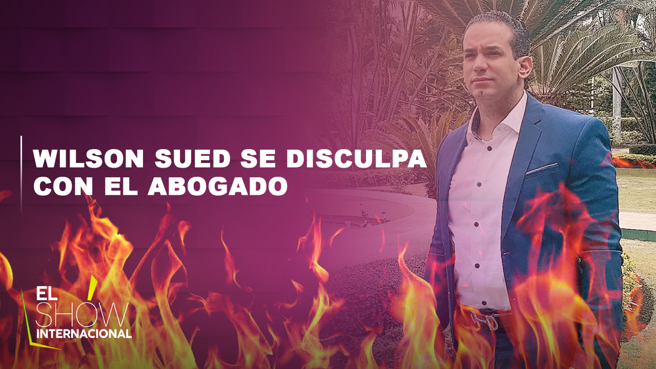 Las Sinceras Disculpas De Wilson Sued Para El Abogado Emilio Lopez, Ex De Tamara Martinez