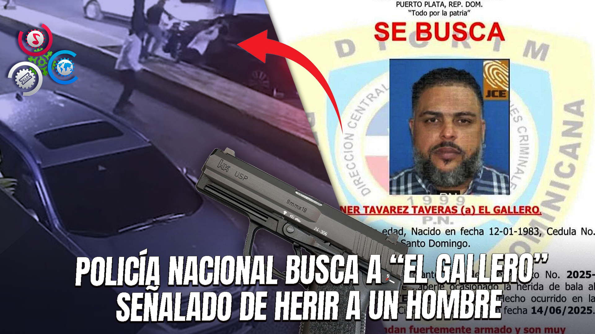 Emiten Orden De Arresto Contra “El Gallero” Por Ataque Armado En Puerto Plata