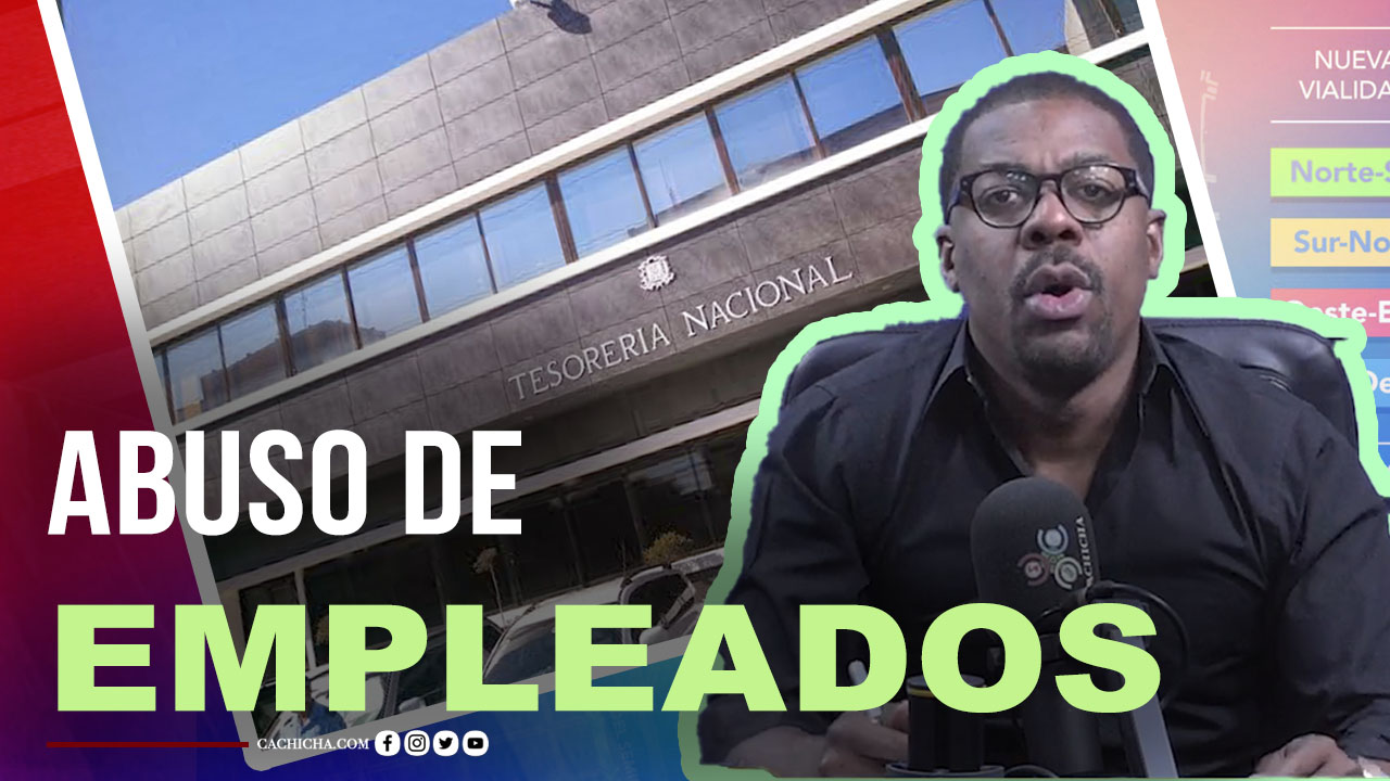 El Fuerte Abuso En La Tesorería Nacional Con Los Empleados