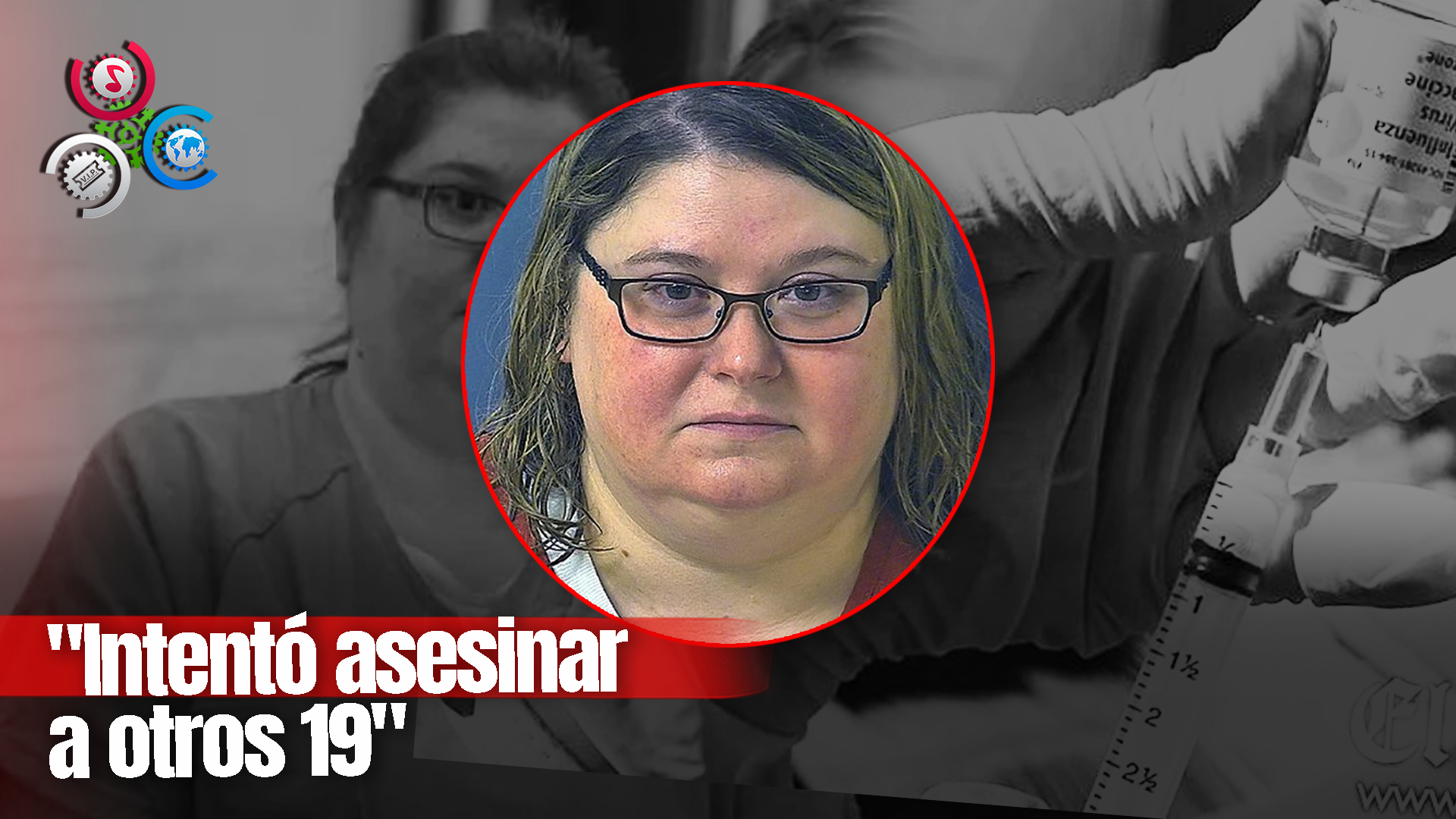 Condenan A Enfermera Que Asesinó A Pacientes Con Dosis Excesivas De Insulina “760 AÑOS”