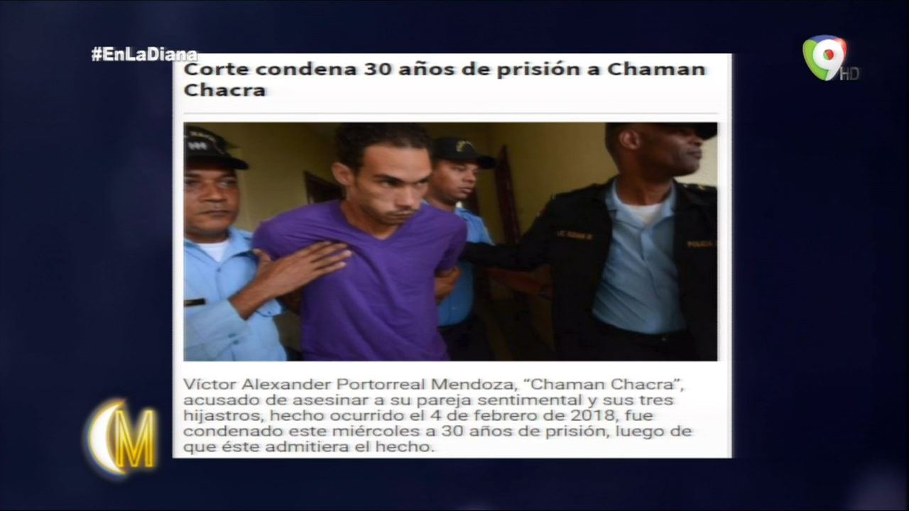 En La Diana Comentan Sobre La Sentencia De 30 Años Puesta A Chaman Chacra – ENM