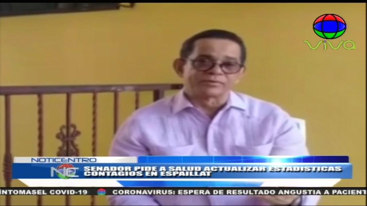 Senador De Espaillat Pide Que Sea Actualizada Las Estadísticas De Contagios