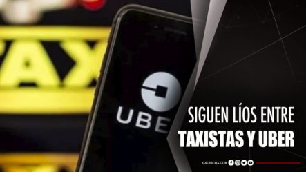 Persiste Problema Entre Taxistas Y Uber En Punta Cana