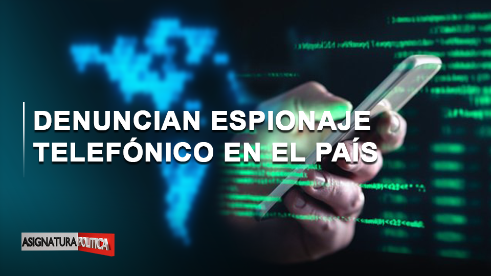 🔴 EN VIVO: Denuncian Espionaje Telefónico En El País | Asignatura Política