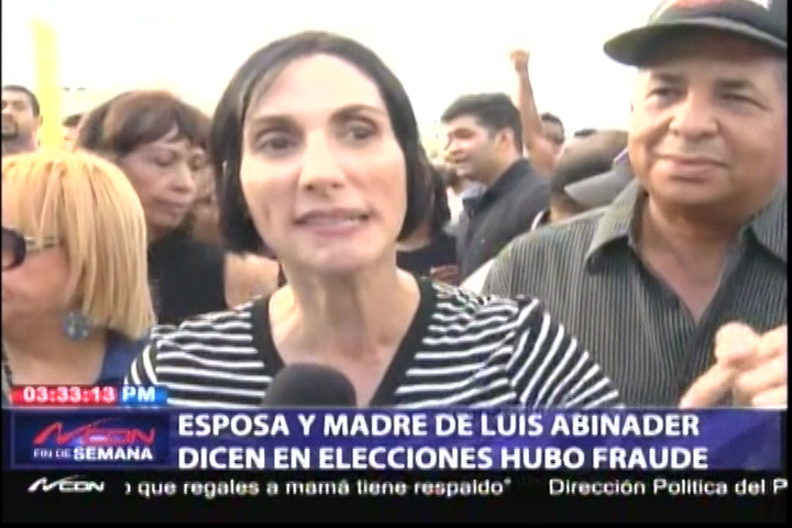 Esposa Y Madre De Luis Abinader, Dicen Que Hubo Fraude En Las Elecciones Pasadas