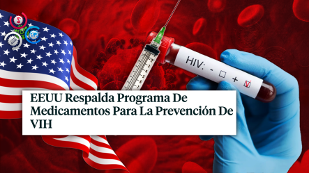 Estados Unidos Financiará Acceso A Medicamento Innovador Contra El VIH