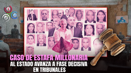 Ministerio Público Pide Enviar A Juicio A Exfuncionarios Acusados De Estafar Al Estado Con RD$21 Mil Millones