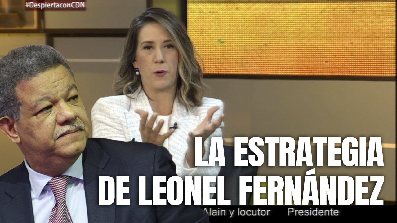 La Estrategia De Leonel Fernández Detrás De Su Discurso Sobre El Primer Año De Abinader