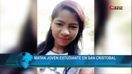 Fueron Apresados Dos Hombres Acusados De Dar Muerte A Una Joven Estudiante En San Cristóbal