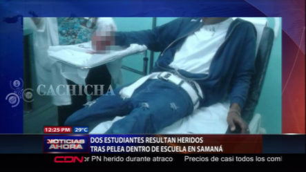 Dos Estudiantes Resultan Heridos Tras Pelea Dentro De Una Escuela En Samaná