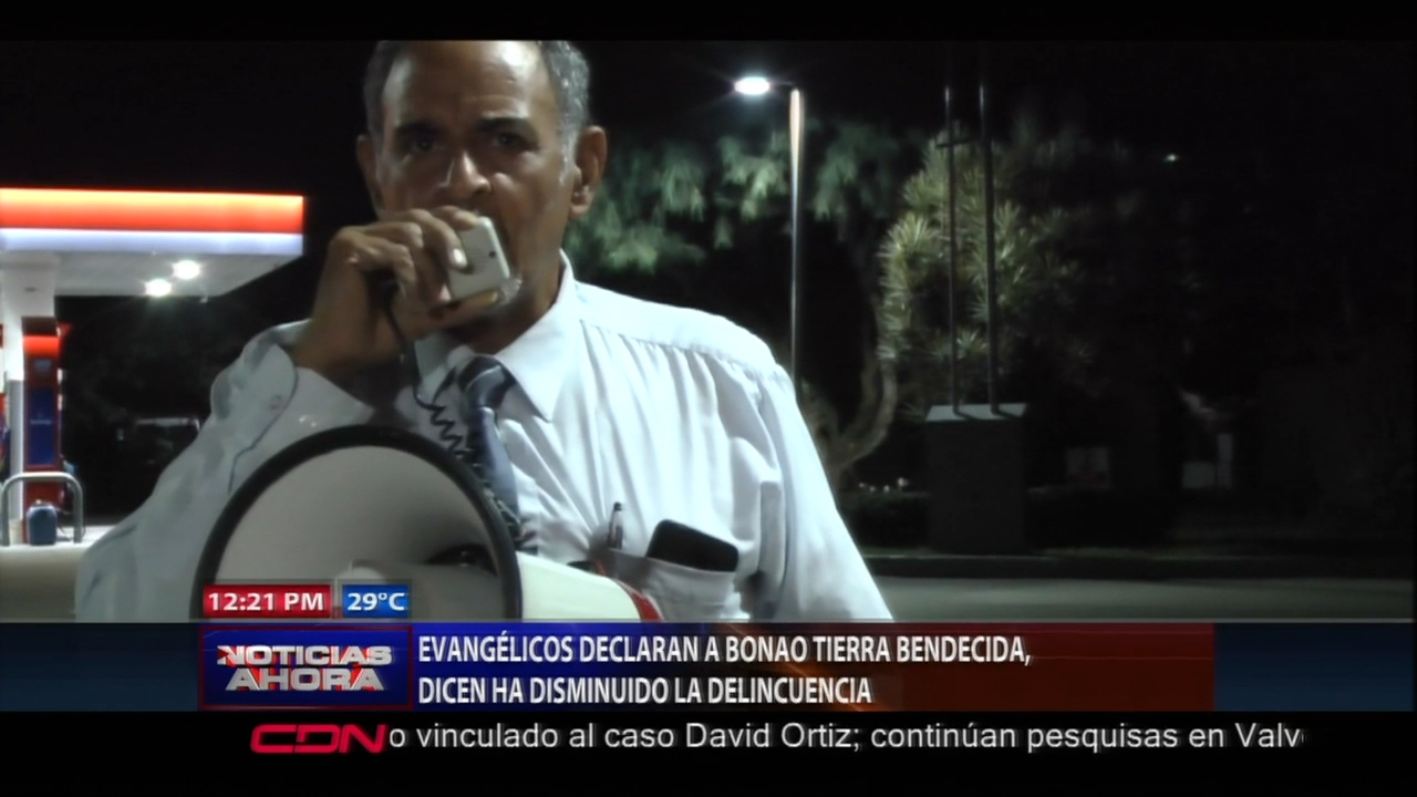 Evangélicos Declaran A Bonao Como “tierra Bendecida” Dicen Delincuencia Ha Disminuido