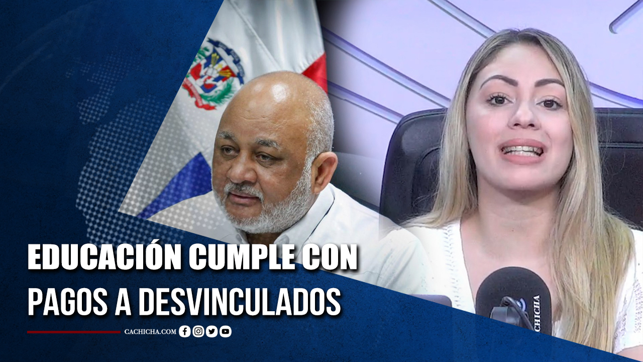 Ministro De Educación Cumple Con Pagos A Desvinculados | Tu Tarde