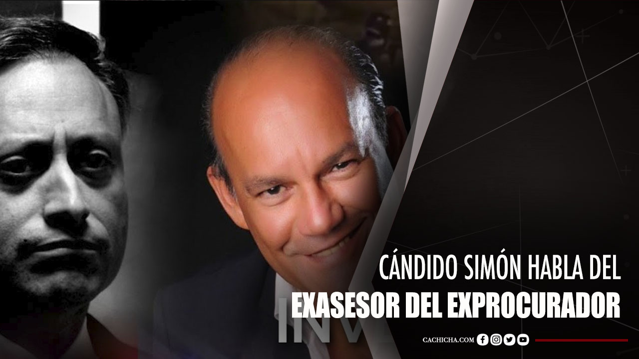 Cándido Simón Habla Sobre El Ex Asesor Del Ex Procurador Jean Alain