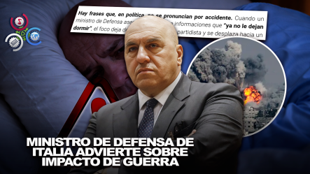 Ministro De Defenda En Italia Revela Que La Tensión En Medio Oriente No Lo Deja Dormir