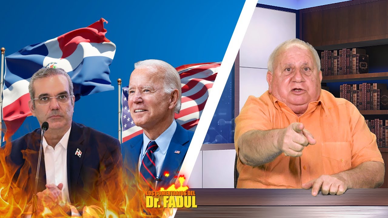 Dr. Fadul Dice: “Abinader Dile A Biden La Patria No Se Negocia Y Punto” | Los Comentarios Del Dr. Fadul