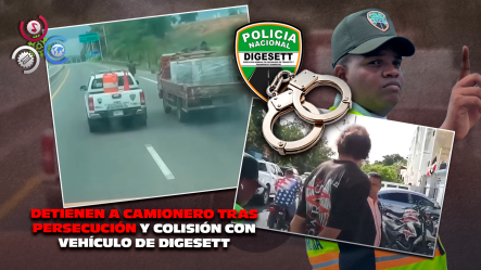 DIGESETT Somete A La Justicia A Camionero Que Ignoró órdenes De Alto Y Chocó Unidad Oficial