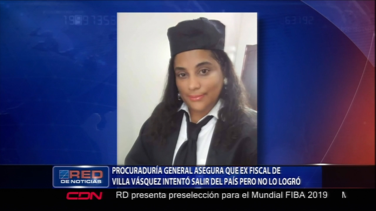 Fiscal Implicada En Caso De Droga Abandonó Su Residencia E Intento Salir Del País Pero No Lo Logró