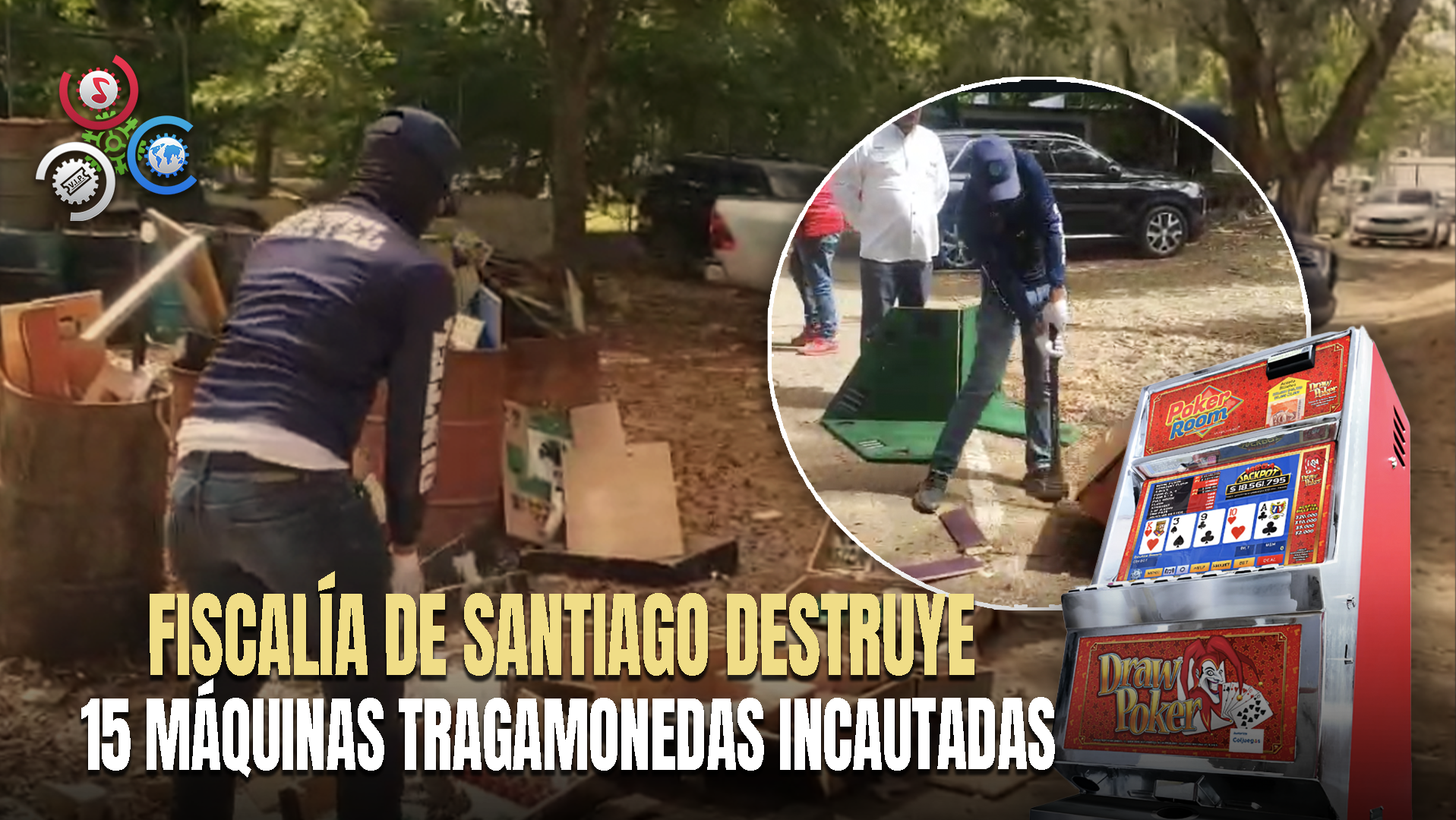 Fiscalía De Santiago Destruye Máquinas Tragamonedas Incautadas En Operativos Contra La Ilegalidad