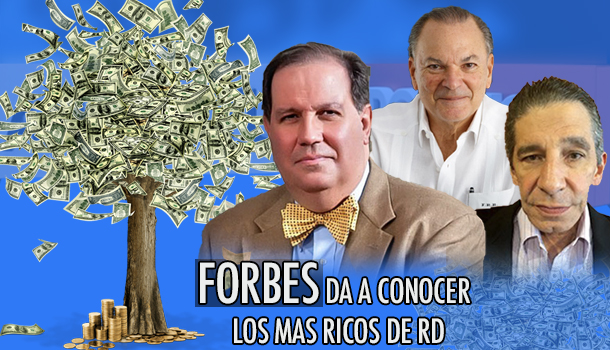 Los Más Millonarios De RD Según La Revista FORBES 