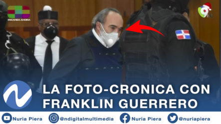 La Foto-Cronica Con Franklin Guerrero | Nuria Piera