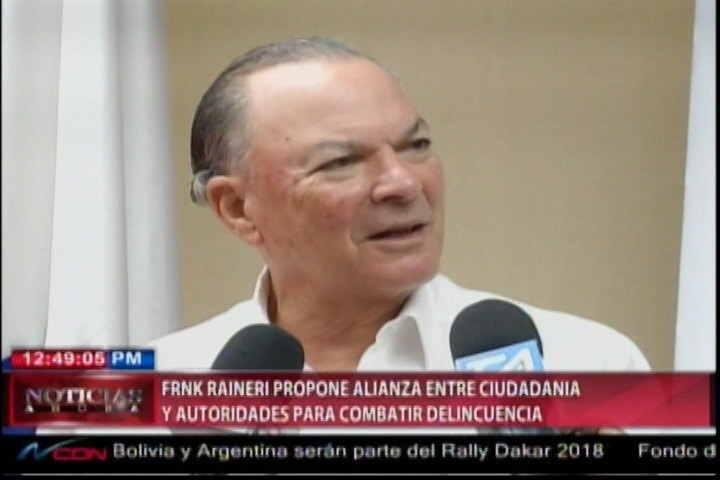 Frank Raineri Propone Alianza Entre La Ciudadania Y Las Autoridades Para Combatir La Delincuencia