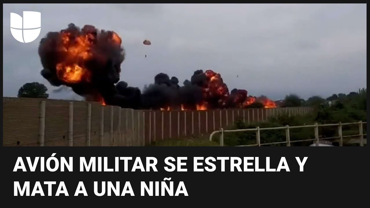 Imágenes Sensibles: Un Avión Militar Se Estrella Y Produce Una Bola De Fuego Que Mató A Una Niña