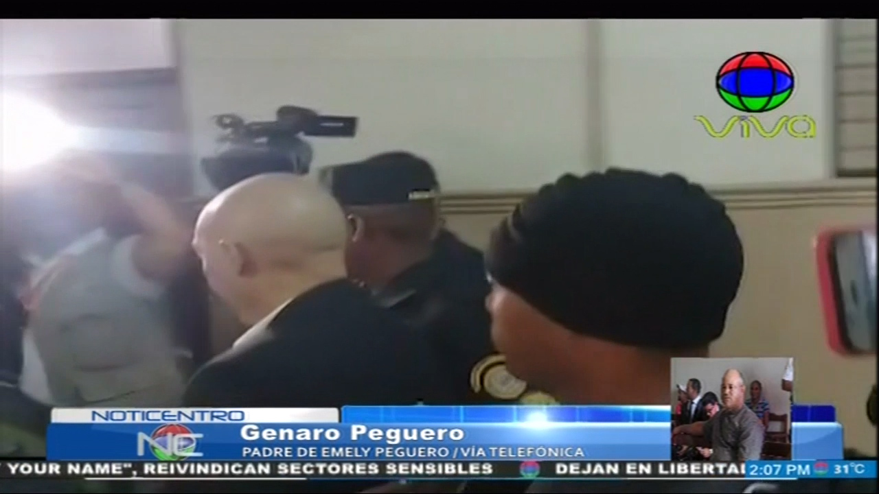 Llamada: Las Palabras Del Padre De Emely Peguero Luego De Que Dejaran En Libertar “Al Boli” Implicado En El Asesinato De Su Hija
