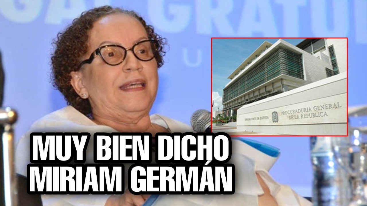 Miriam Germán: “el Ministerio Público No Trabaja Para Buscar Aprobación Social”