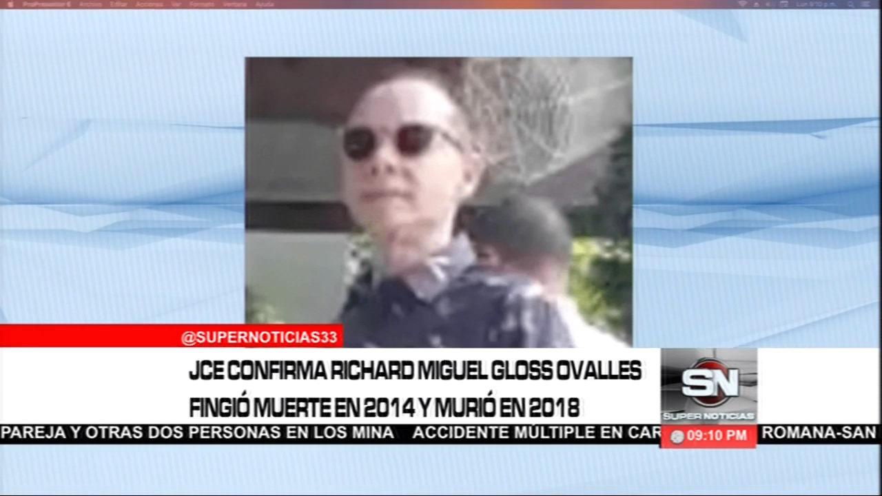 La JCE Confirma Que Richard Miguel Gloss Ovalles Fingió Su Muerte En El 2014 Y Murió En El 2018
