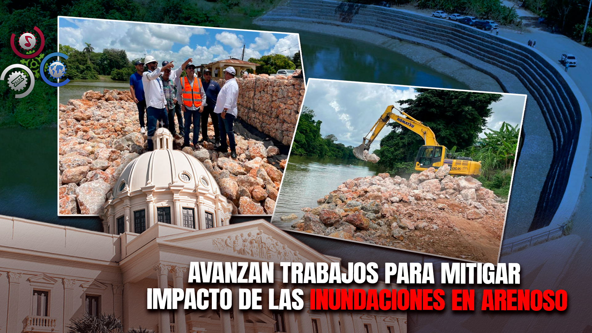 Gobierno Construye Muro De Gaviones Para Reducir Inundaciones En Arenoso, Provincia Duarte