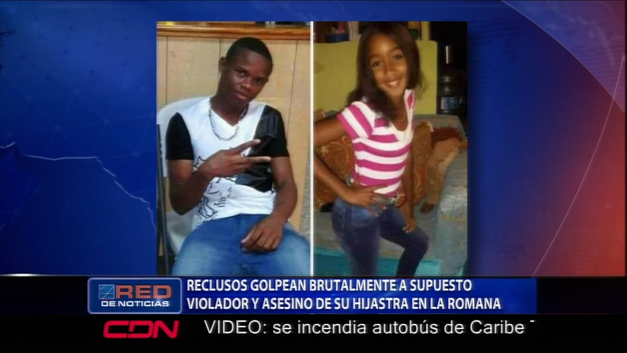 ¡IMÁGENES FUERTE! Reclusos Golpean Brutalmente Al Acusado De Violar Y Asesinar A Su Hijastra En La Romana