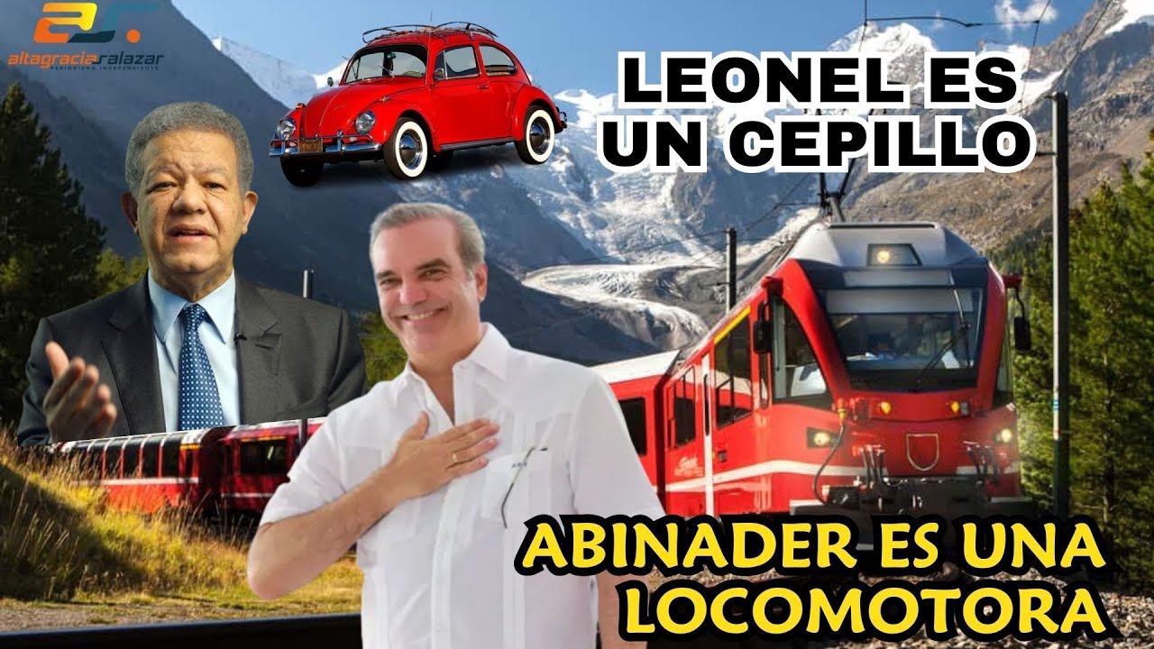 Abinader Es Una Locomotora, Leonel Un Cepillo | Sin Maquillaje