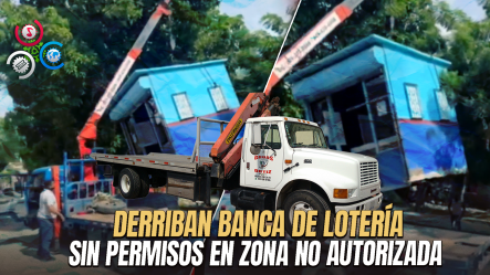 Grúa Desmonta Y Retira Banca De Lotería Ilegal En Operativo Sorpresa