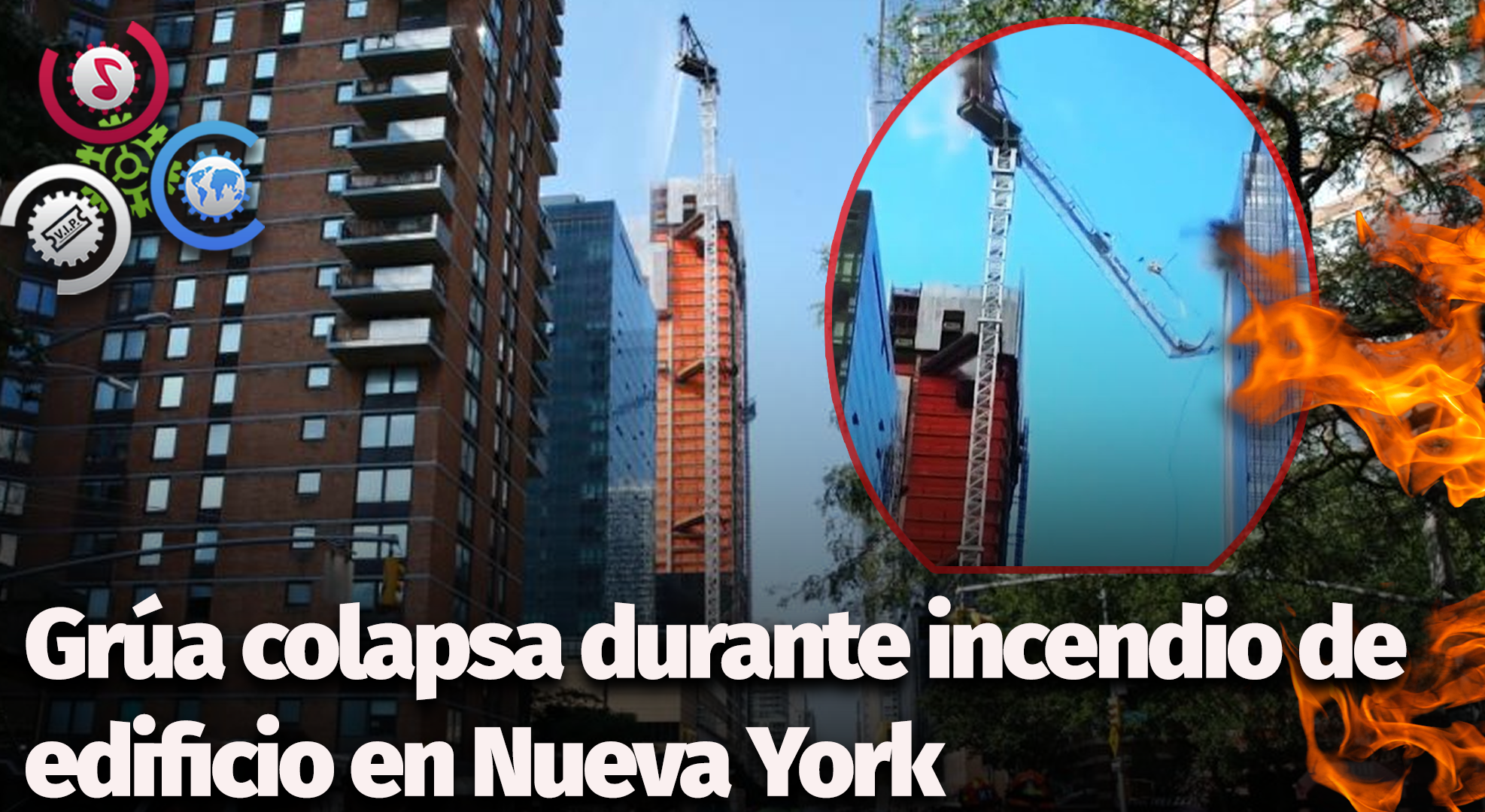 Una Grúa Colapsa Durante Incendio De Edificio En Nueva York