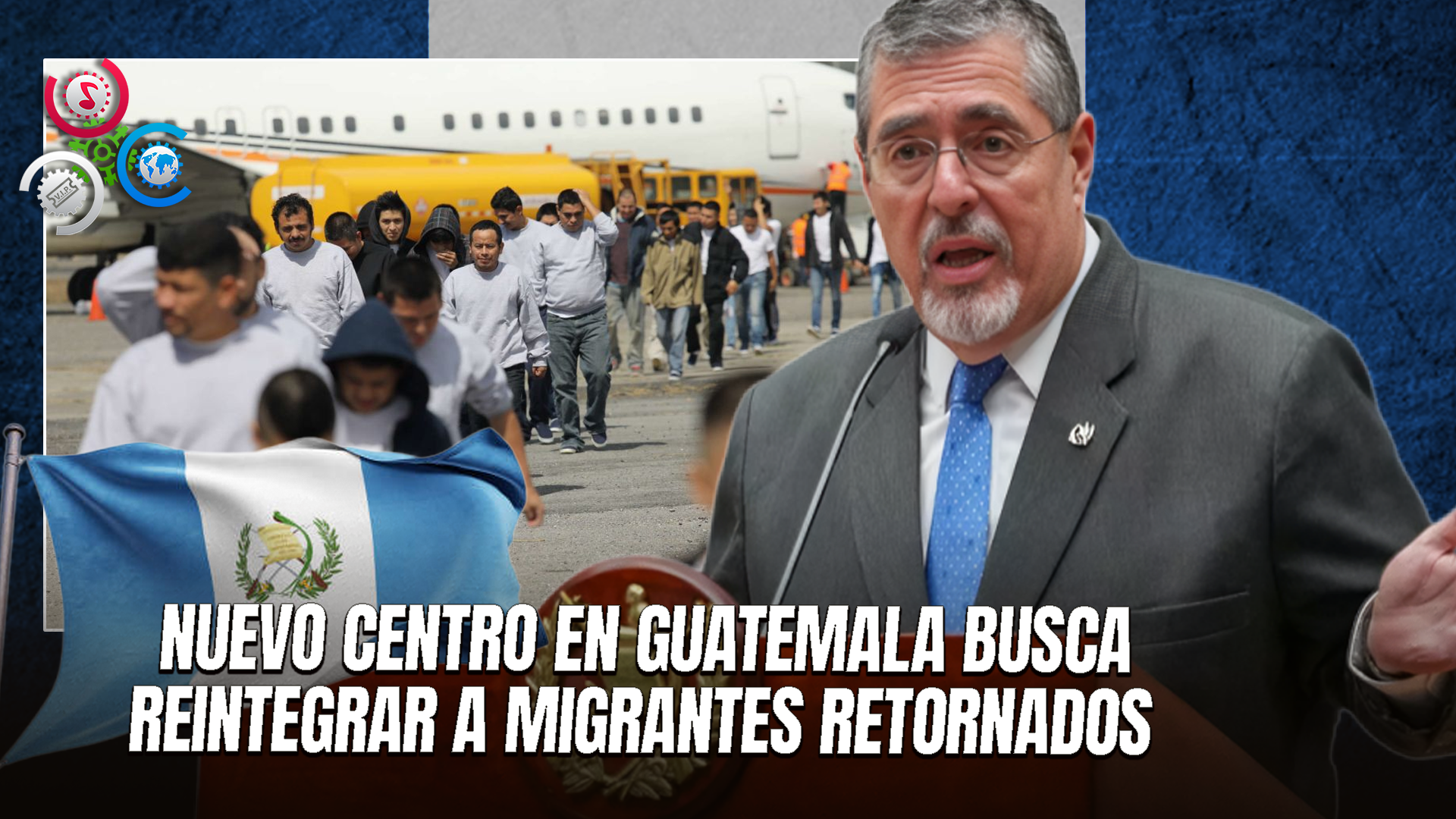 Guatemala Abre Centro Para Asistir A Migrantes Deportados Desde EE. UU.