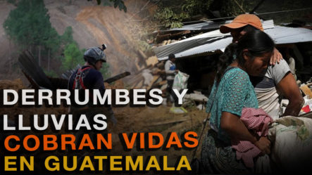 ¡ÚLTIMO MINUTO! Derrumbes Y Lluvias En Guatemala Cobran Vidas Tras Las Fuertes Lluvias Provocadas Por Huracán “Lota”