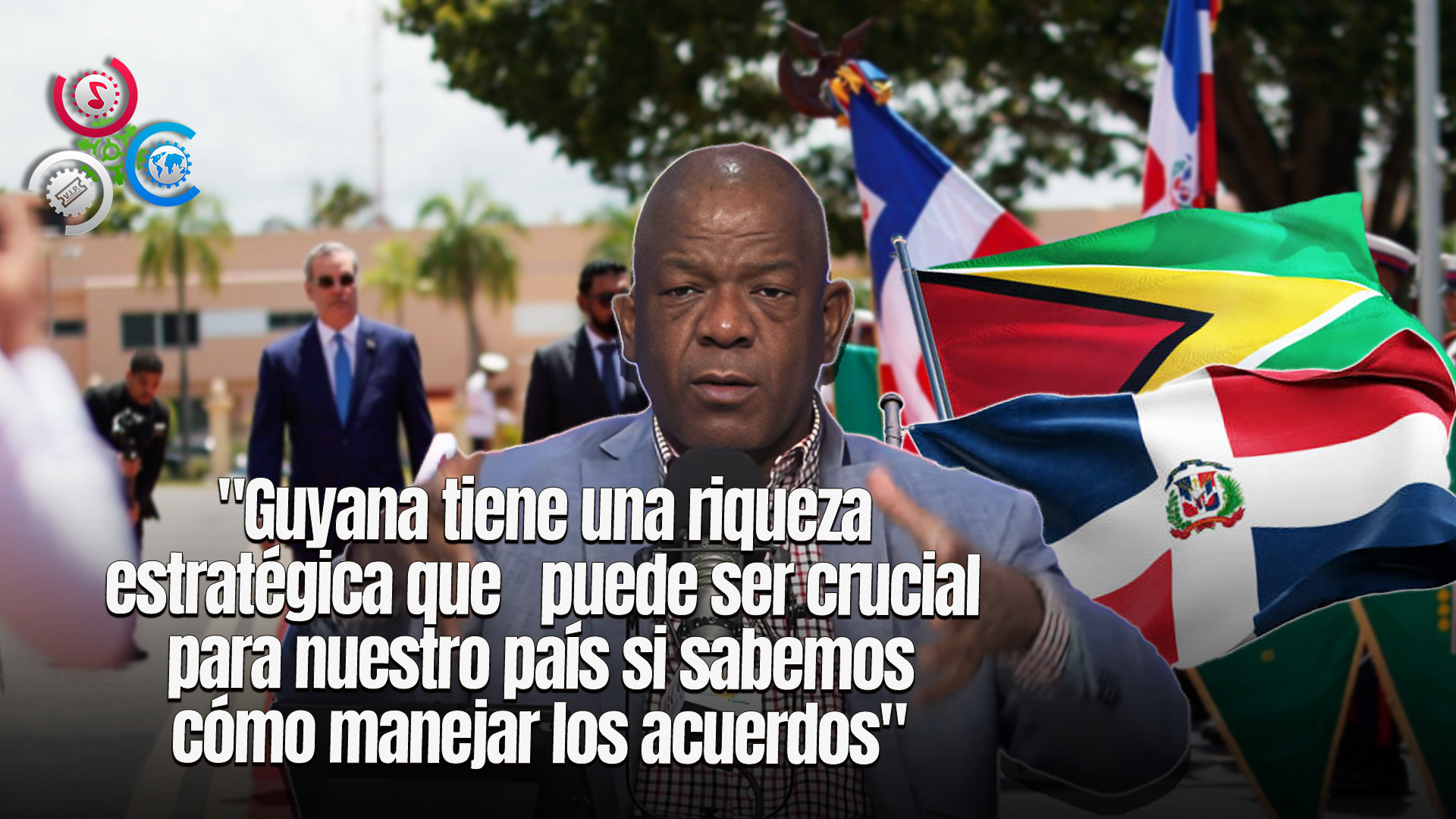 Julio Martínez Pozo Revela La Realidad Detrás De Los Entendimientos Entre RD Y Guyana