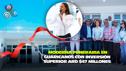 Alcaldía De Santo Domingo Norte Inaugura Funeraria “Nueva Esperanza” En Los Guaricanos