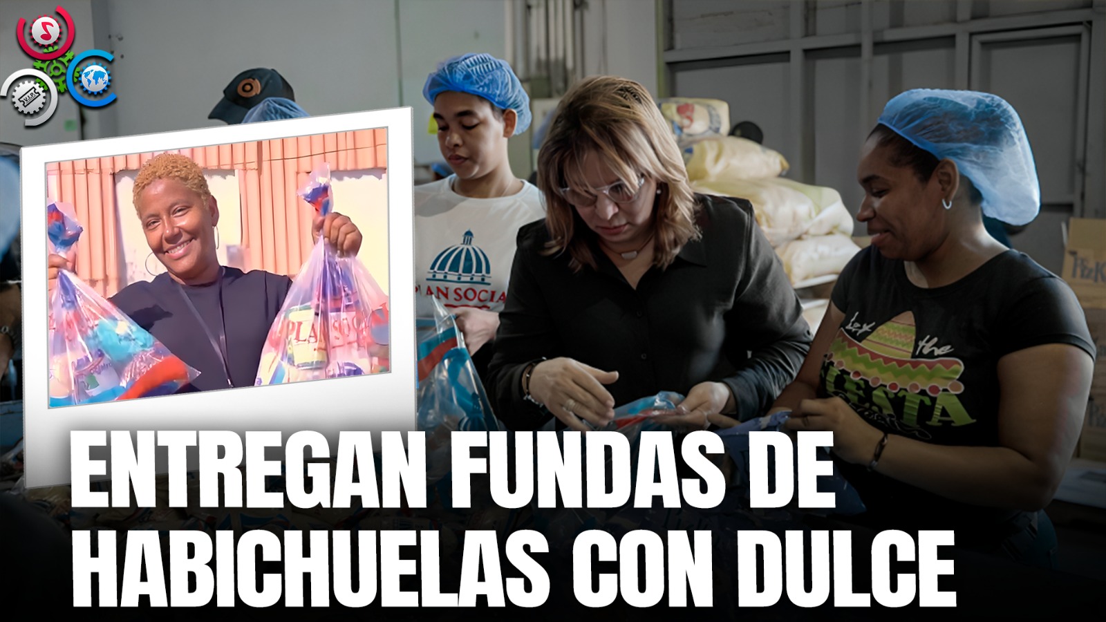 Plan Social Hace Entrega De 800 Mil Fundas Para Hacer Habichuelas Con Dulce